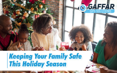 KEEPING YOUR FAMILY SAFE THIS HOLIDAY SEASON